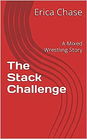 mixed wrestling story|The Stack Challenge: A Mixed Wrestling Story Kindle Edition.